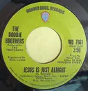 7inch Vinyl Single - The Doobie Brothers - Jesus Is Just Alright / Rockin' Down The Highway