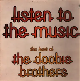The Doobie Brothers - 'Listen To The Music' - The Best Of The Doobie Brothers