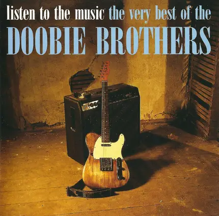 The Doobie Brothers - Listen To The Music · The Very Best Of The Doobie Brothers