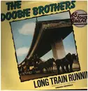 12inch Vinyl Single - The Doobie Brothers - Long Train Runnin'