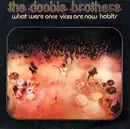 LP - The Doobie Brothers - What Were Once Vices Are Now Habits - w/ poster