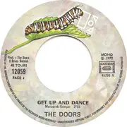 7inch Vinyl Single - The Doors - Get Up And Dance - Mono