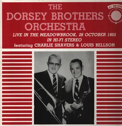 The Dorsey Brothers Orchestra - Live In The Meadowbrook, 28 October 1955