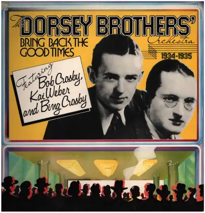 The Dorsey Brothers Orchestra - Bring Back The Good Times 1934-1935