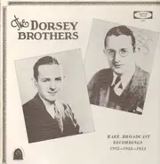 The Dorsey Brothers - Rare Broadcast Recordings