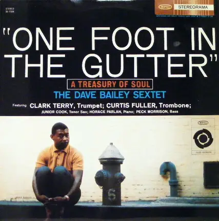 The Dave Bailey Sextet - One Foot In The Gutter: A Treasury Of Soul