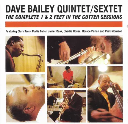 The Dave Bailey Quintet / The Dave Bailey Sextet - The Complete 1 & 2 Feet In The Gutter Sessions