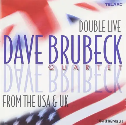 The Dave Brubeck Quartet - Double Live From The USA & UK