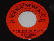 The Dave Brubeck Quartet - Far More Blue / Gone With The Wind