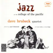 CD - The Dave Brubeck Quartet Featuring Paul Desmond With Ron Crotty And Joe Dodge - Jazz At The College Of The Pacific