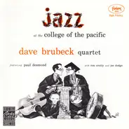 The Dave Brubeck Quartet Featuring Paul Desmond With Ron Crotty And Joe Dodge - Jazz At The College Of The Pacific