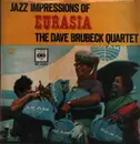LP - The Dave Brubeck Quartet - Jazz Impressions Of Eurasia - Mono