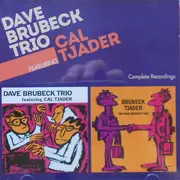 CD - The Dave Brubeck Trio Featuring Cal Tjader - Complete Recordings