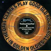 LP - The Dave Clark Five - Play Good Old Rock & Roll - 18 Golden Oldies