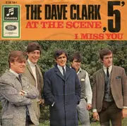 7inch Vinyl Single - The Dave Clark Five - At The Scene / I Miss You