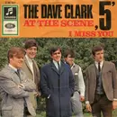 7inch Vinyl Single - The Dave Clark Five - At The Scene / I Miss You