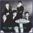 7inch Vinyl Single - The Dave Clark Five - Any Way You Want It / Come Home