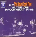 7inch Vinyl Single - The Dave Clark Five - Put A Little Love In Your Heart / 34-06