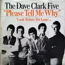 7inch Vinyl Single - The Dave Clark Five - Please Tell Me Why / Look Before You Leap
