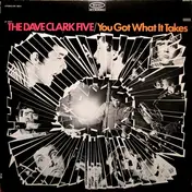 The Dave Clark Five - You Got What It Takes