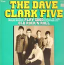 LP - The Dave Clark Five - Good Old Rock  & Roll
