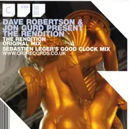 The Dave Robertson Jon Gurd Present Rendition - The Rendition