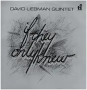 LP - The David Liebman Quintet - If They Only Knew