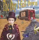 CD - The Day I Fell Down - Sweet To Be Strange