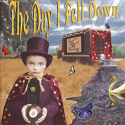 The Day I Fell Down - Sweet To Be Strange
