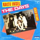 7inch Vinyl Single - The Days - Kalte Insel