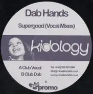 The Dab Hands - Supergood (Vocal Mixes)