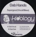 12inch Vinyl Single - The Dab Hands - Supergood (Vocal Mixes)