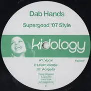 The Dab Hands - Supergood '07 Style