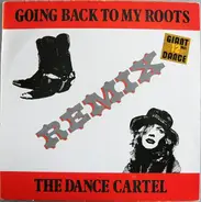 The Dance Cartel - Going Back To My Roots (Remix)