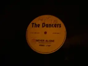 The Dancers - Never Alone