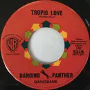 7inch Vinyl Single - The Dancing Panther Danceband - Tropic Love / The S-t-r-e-c-h