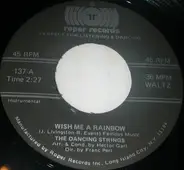 The Dancing Strings - Wish Me A Rainbow