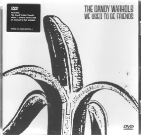 The Dandy Warhols - We Used To Be Friends