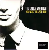 The Dandy Warhols - You Were The Last High