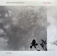 The Danish String Quartet - Last Leaf