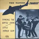 7inch Vinyl Single - The Danish Sharks - Shaking The Battle Hymn / Little Dipper Slop - No Cover