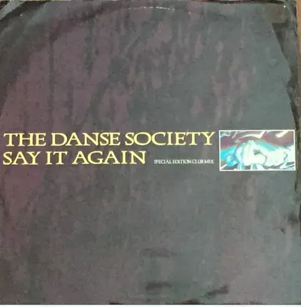 The Danse Society - Say It Again (Special Edition Club Mix)