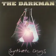 The Darkman - Synthetic Drugs