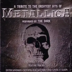 The Dark - A Tribute To The Greatest Hits Of Metallica