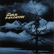 The Dark Fantastic - The Dark Fantastic