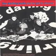7inch Vinyl Single - The Darling Buds - You've Got To Choose