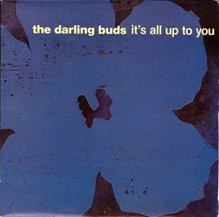 The Darling Buds - It's All Up To You