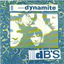 7inch Vinyl Single - The dB's - Dynamite