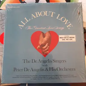 The De Angelis Singers - All About Love - The Greatest Love Songs