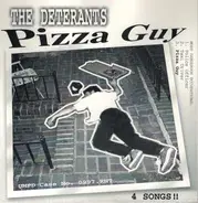 The Deterants - Pizza Guy